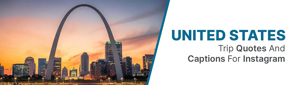 United States Trip Quotes and Captions for Instagram - Lowfarescanners