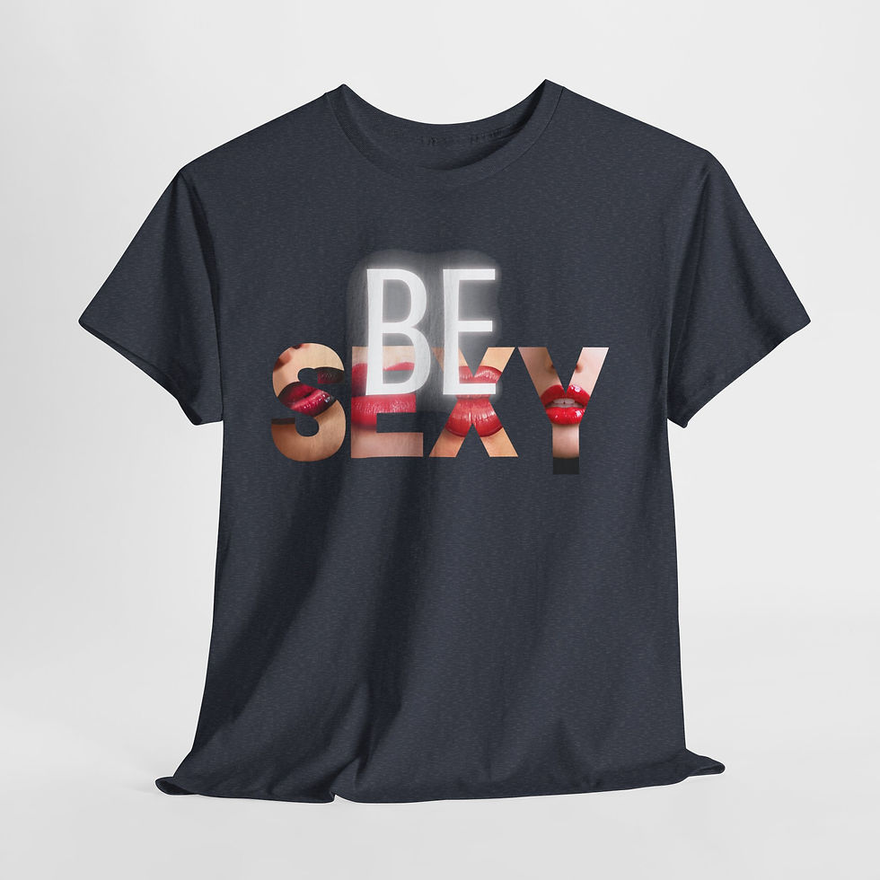 Thumbnail: Be Sexy Graphic Shirt, Casual Wear, Graphic Tee, Gift for Her