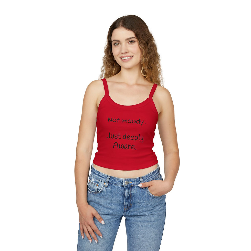 Thumbnail: Women's Spaghetti Strap Tank Top - Not Moody, Just Deeply Aware, Cute Summer Top