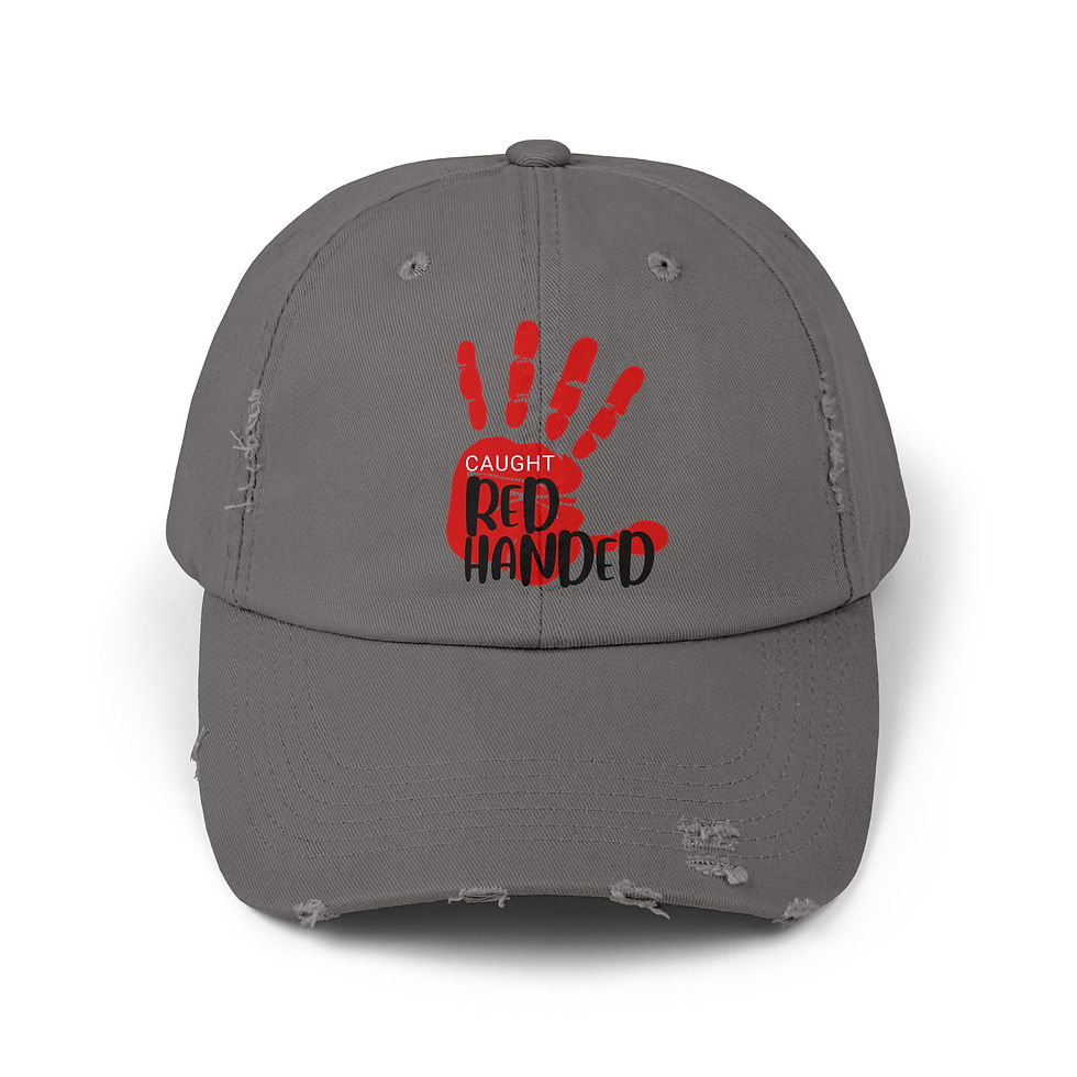 Thumbnail: Distressed Cap with 'Caught Red Handed' Design