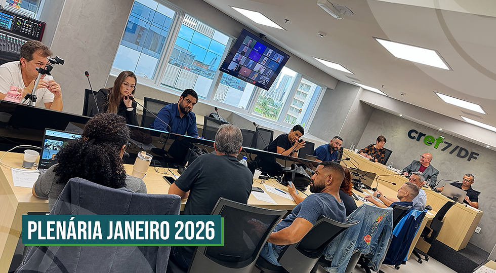 Plenário do CREF7/DF realiza primeira Reunião Ordinária de 2026 com foco em gestão e novas parcerias para a categoria