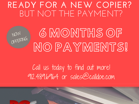 Ready for a NEW COPIER?!? Now is the time! 6 Months of Payments for Qualifying New Leases!!!