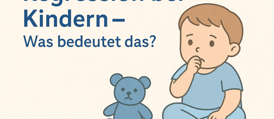 Wenn Kinder plötzlich wieder klein sind – Was hinter Regression steckt
