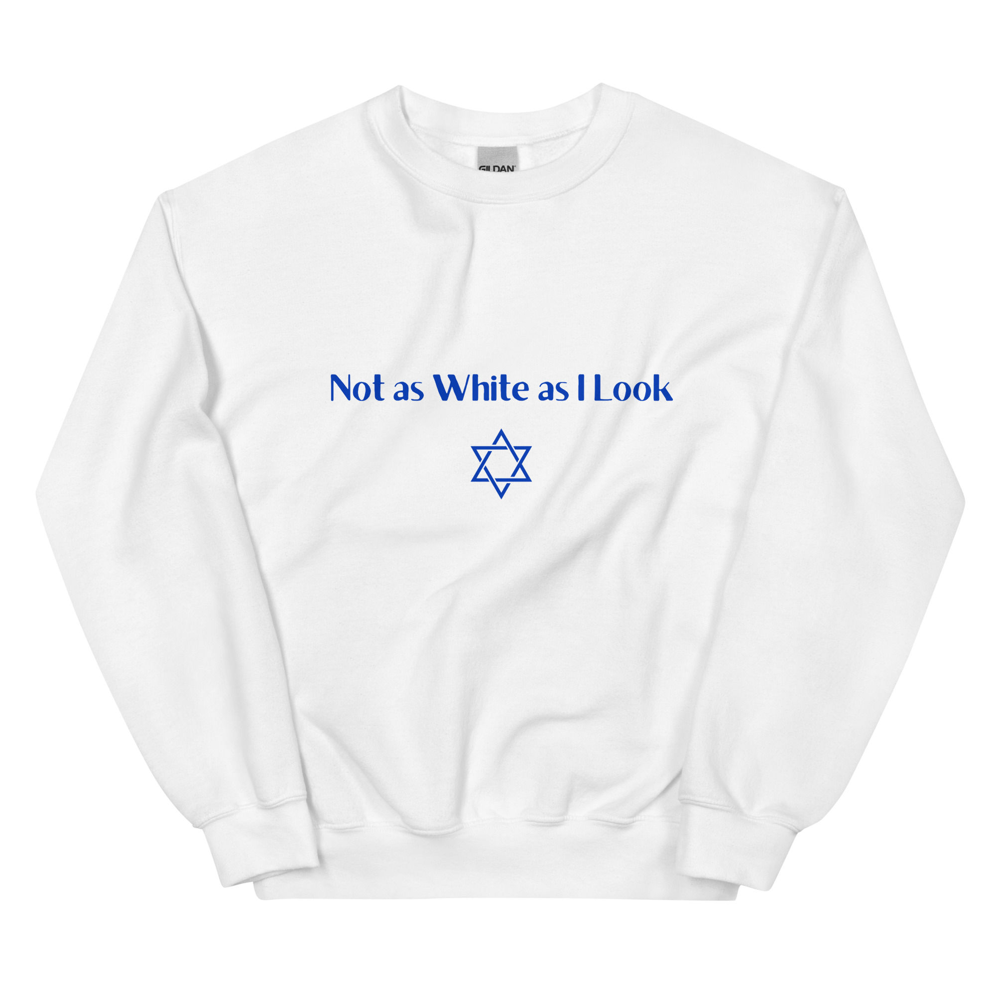 Not As White As I Look Sweatshirt