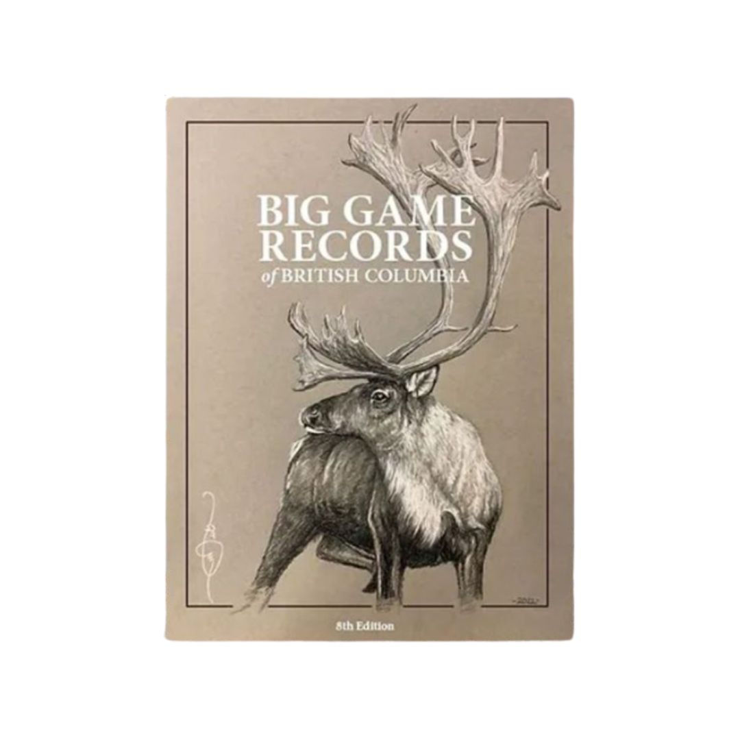 Big Game Records Of British Columbia- 8th Edition