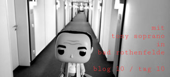 blog 10 / tag 10: mit tony soprano in bad rothenfelde