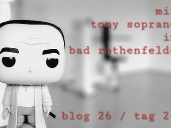 blog 26 / tag 26: mit tony soprano in bad rothenfelde