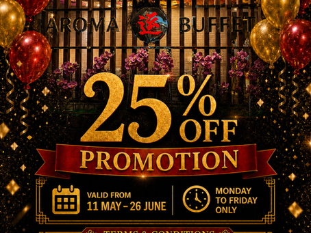 Celebrate 25 Amazing Years at Aroma Buffet with 25% OFF