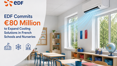 EDF Commits €80 (~US$91.2 million) Million to Expand Cooling Solutions in French Schools and Nurseries