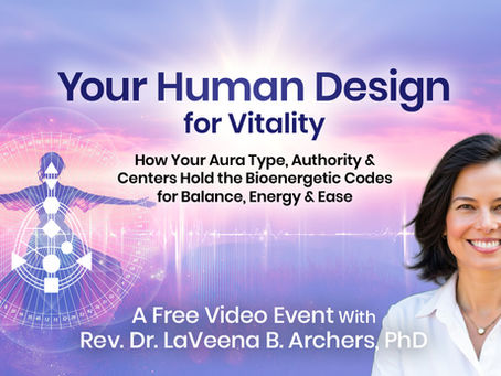 Reclaim your natural vitality with the wisdom of your Human Design