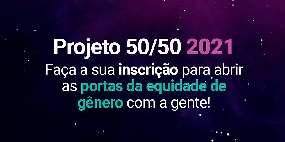 Projeto 50|50: abrindo portas para a equidade de gênero na Comunicação