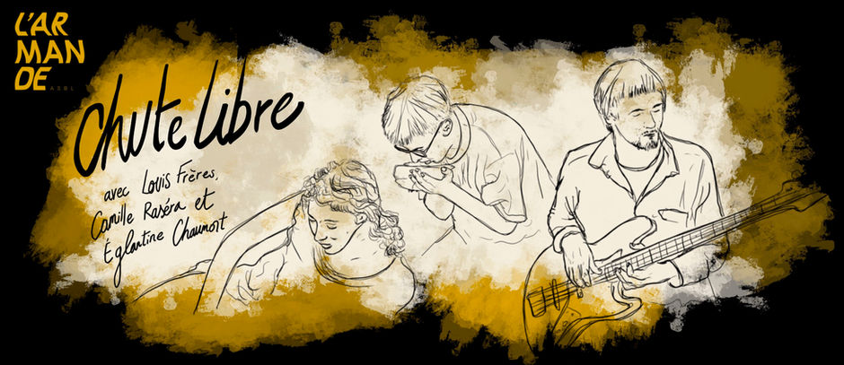 21/09/25: Chute Libre avec Camille Raséra, Eglantine Chaumont et Louis Freres