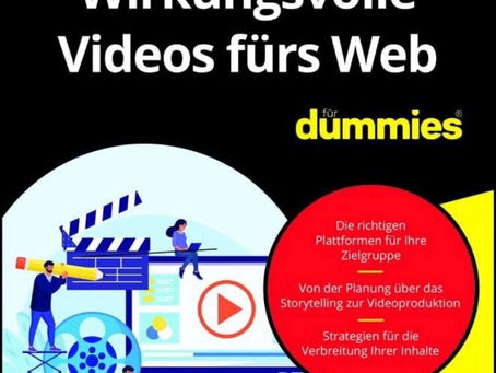 Meine Expertise im Buch ‚Wirkungsvolle Videos fürs Web für Dummies‘ erschienen