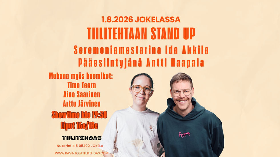 TIILITEHTAAN STAND-UP: Antti Haapala + Ida Hakkila ja kumppanit!