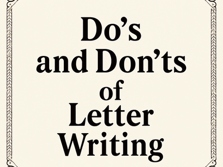 Do and don'ts of letter writing?