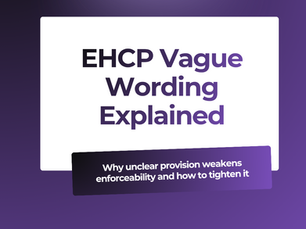 EHCP Vague Wording Explained