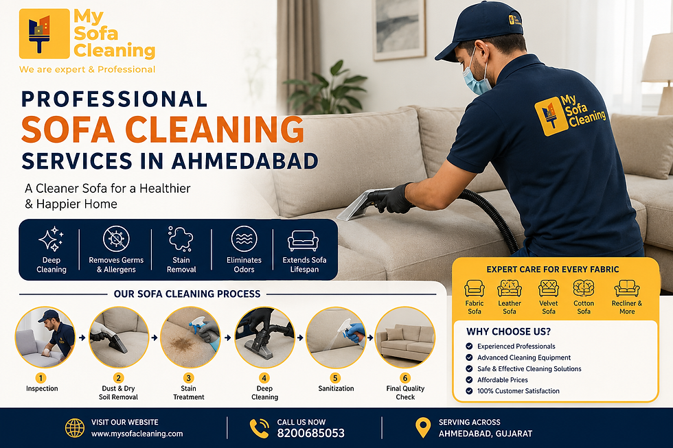 Sofa Cleaning Services in Ahmedabad: The Secret to a Cleaner, Healthier, and More Comfortable Home