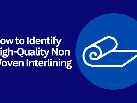 Building Better Garments with Quality Interlining