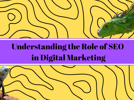 Understanding the Role of SEO in Digital Marketing