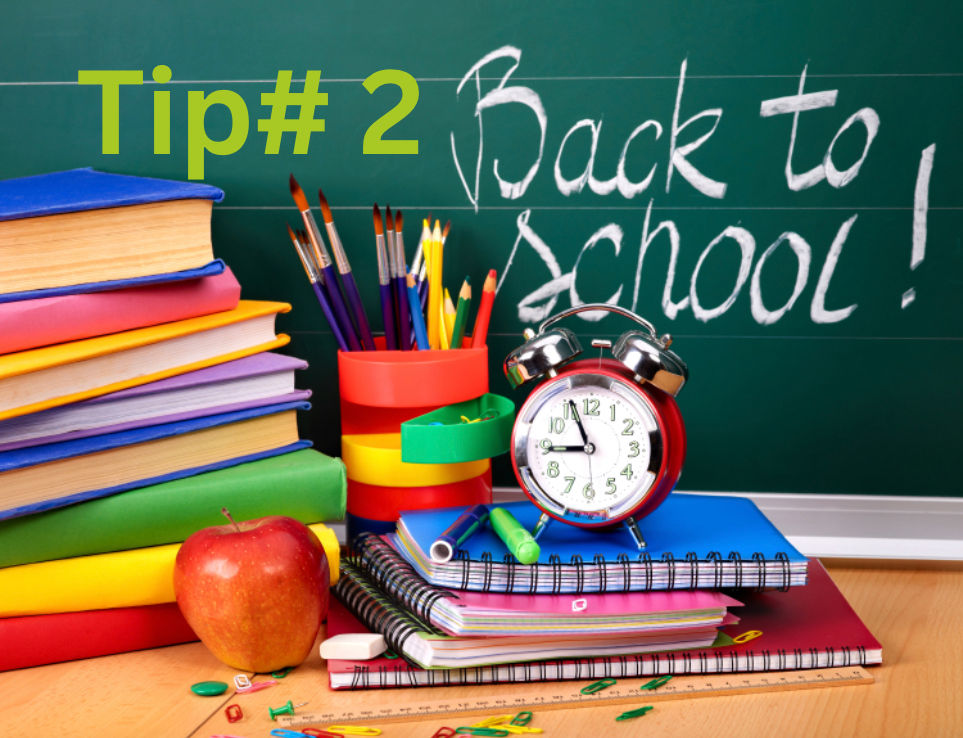 Tip #2 Back to SCHOOL means Back to Routine