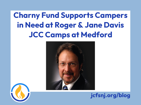 Charny Fund Supports Campers in Need at Roger & Jane Davis JCC Camps at Medford
