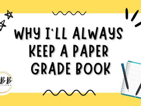 Why I’ll Always Keep a Paper Grade Book