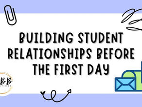 Building Student Relationships Before the First Day