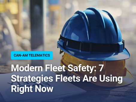 Modern Fleet Safety: 7 Strategies Fleets Are Using Right Now