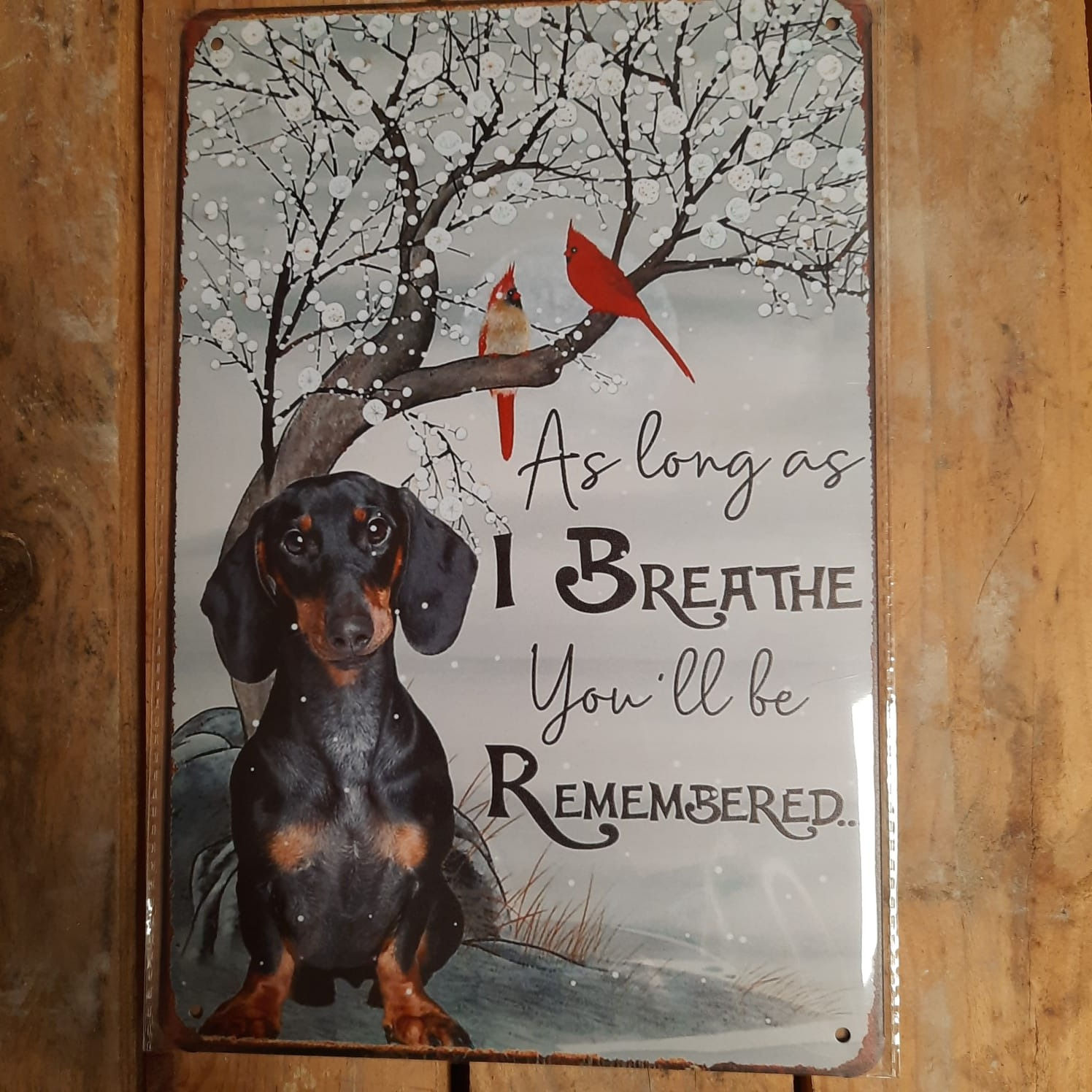 As long as I breathe you will be remembered KE017    Dachshund Teckel