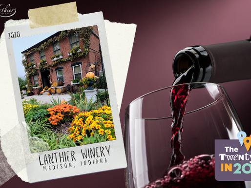 20IN20: Madison, Indiana’s Lanthier Winery makes the 20IN20 Indiana Winery Destination