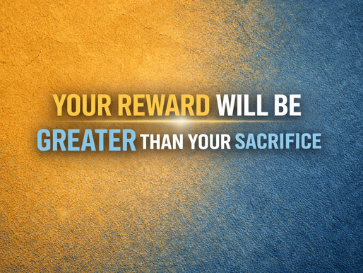 Your Reward Will Be Greater Than Your Sacrifice | Romans 8 Teaching