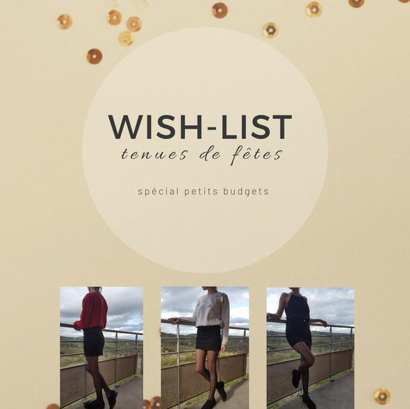WISH-LIST tenues de fêtes spécial petits budgets !
