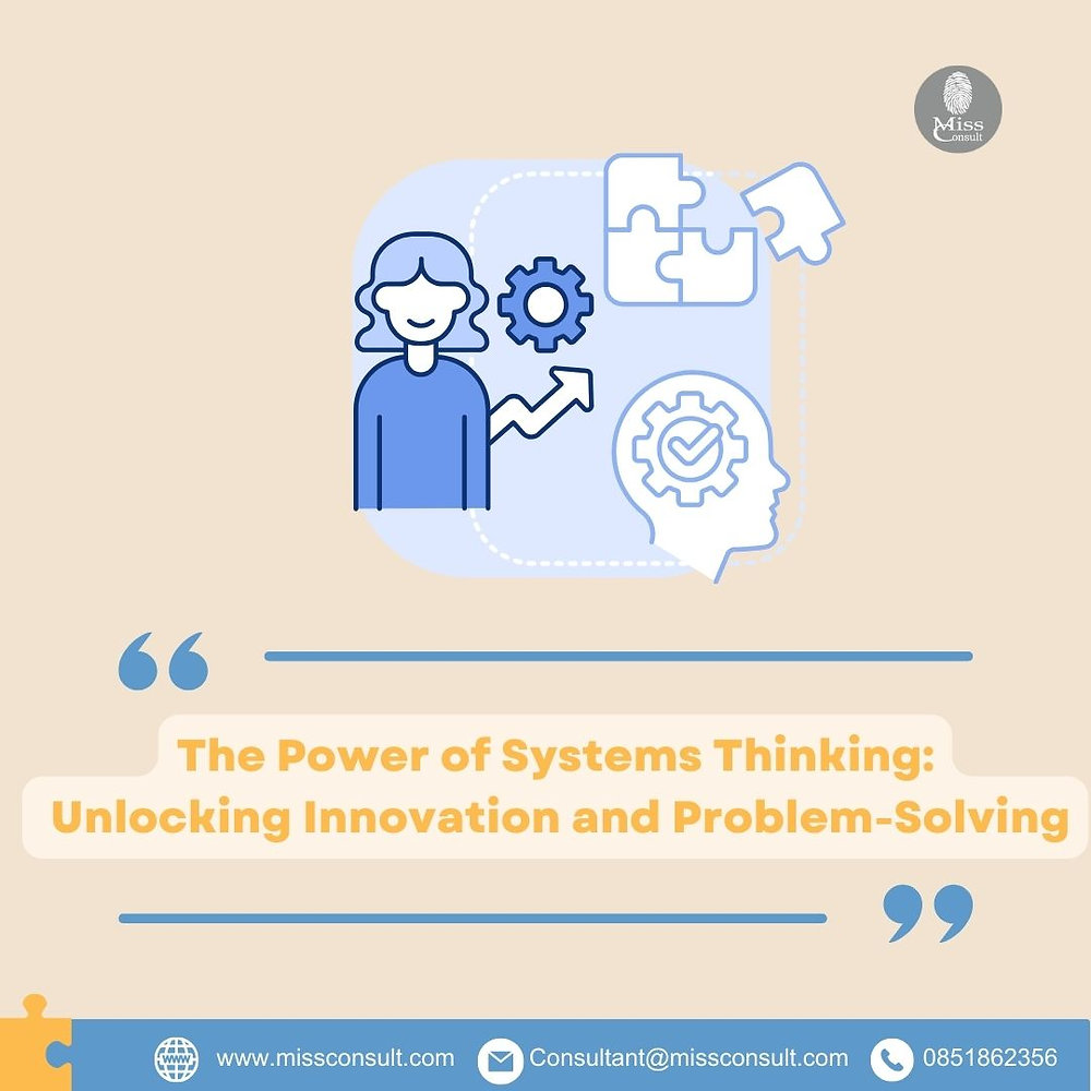 The Power of Systems Thinking: Unlocking Innovation and Problem-Solving
