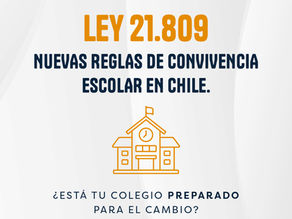Ley 21.809: La nueva Ley de Convivencia Escolar en Chile y cómo afecta a tu colegio