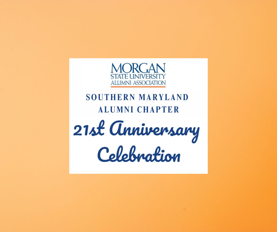 Morgan State University Southern Maryland Alumni Chapter 21th Anniversary Celebration