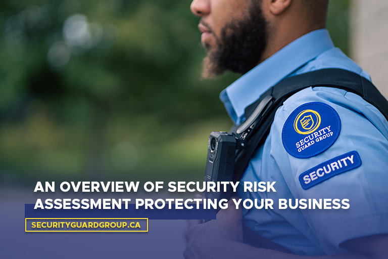 An Overview of Security Risk Assessment: Protecting Your Business