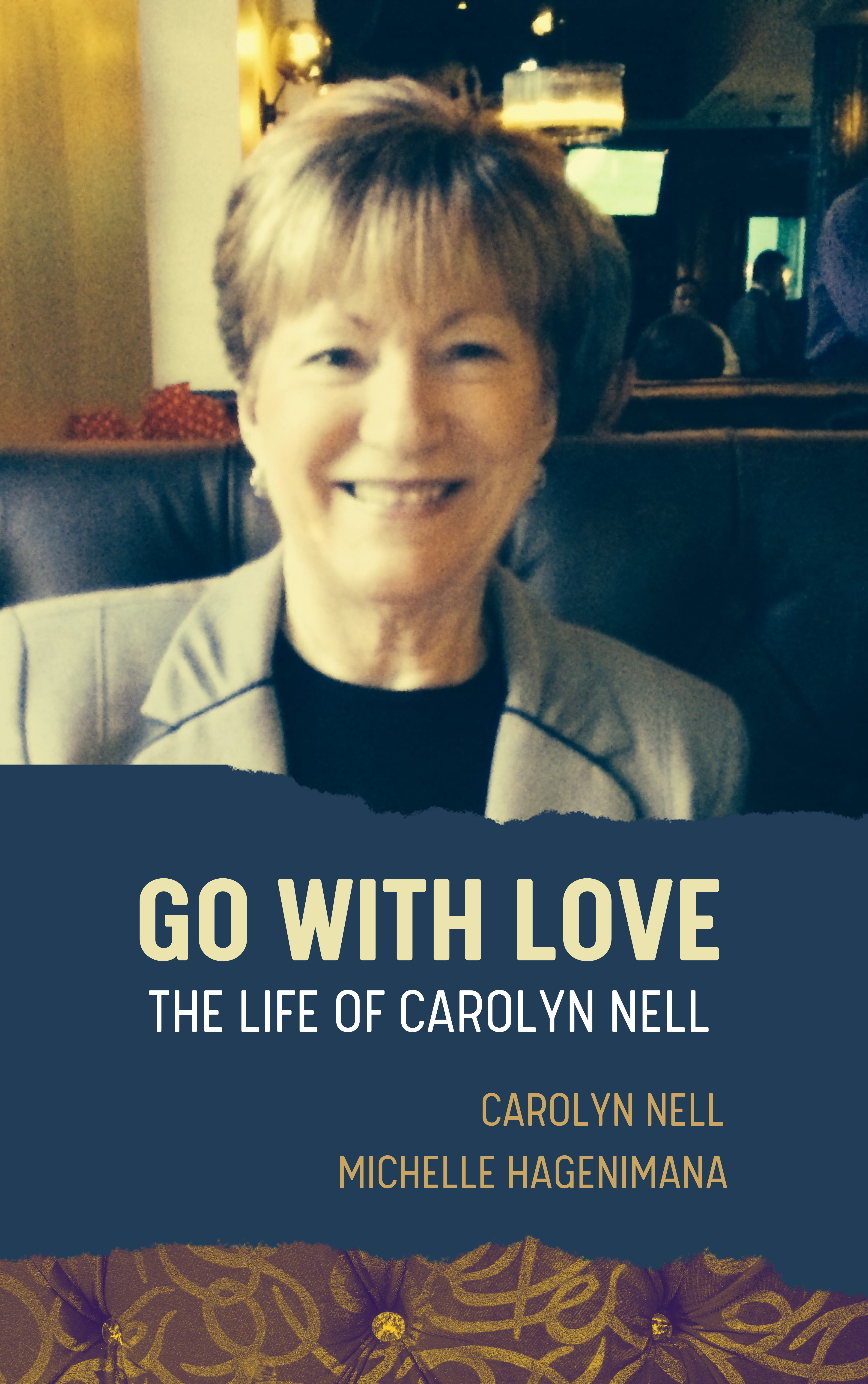 Go With Love: The Life of Carolyn Nell