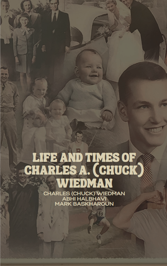 Life and Times of Charles A. (Chuck) Wiedman