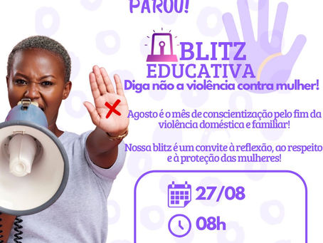 Blitz Educativa e realizada nas ruas do Distrito de Campinas