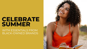 Celebrate Summer with Essentials from Black-Owned Brands