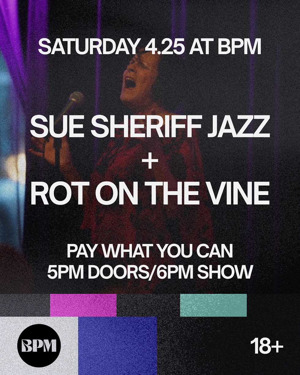 Sue Sheriff Jazz + Rot On The Vine