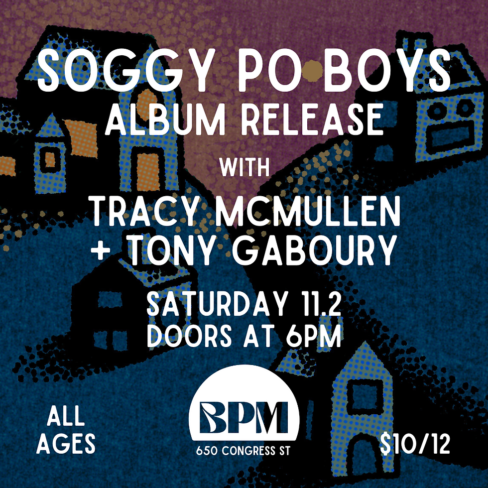 Soggy Po Boys Album Release + Tracy McMullen with Tony Gaboury