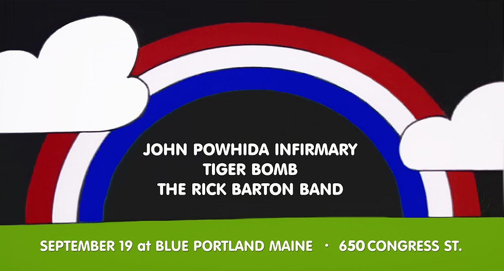 John Powhida Infirmary+ Tiger Bomb + Rick Barton Band