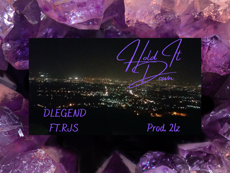 DLEGEND RELEASES NEW CHILL TRACK "HOLD IT DOWN" FEATURING RJS A LOCAL ACT IN COLUMBUS OHIO 1/16/2021