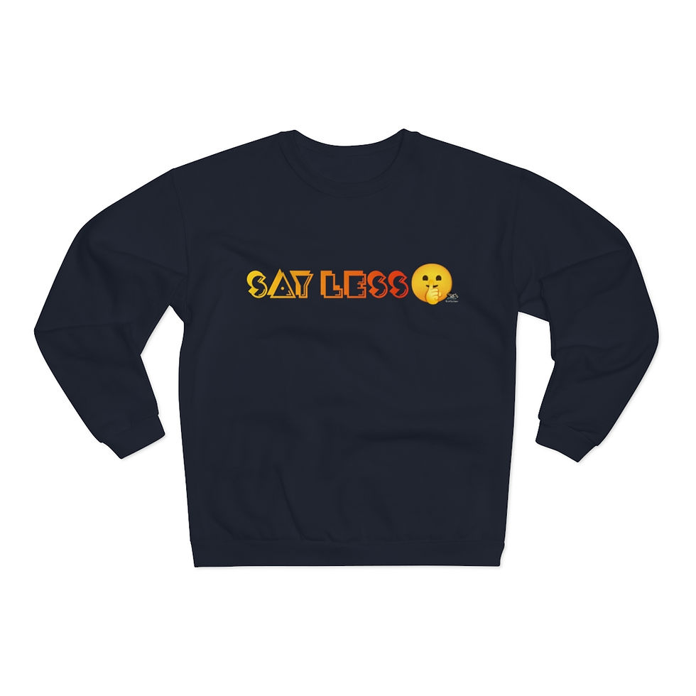 縮圖："Say Less" Crew Neck Sweatshirt