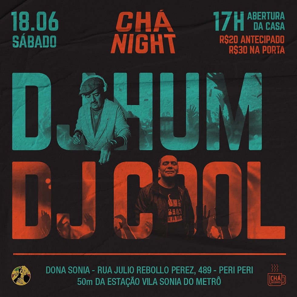 Chá Night: DJ Hum + DJ Cool 