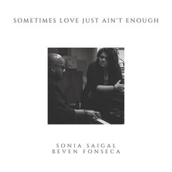 Sonia & Beven - Sometimes Love Just Ain'