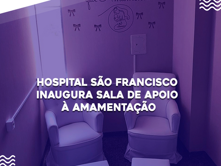 Hospital São Francisco inaugura Sala de Apoio à Amamentação