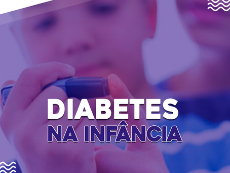 DIABETES NA INFÂNCIA: 10 DICAS QUE VOCÊ PRECISA SEGUIR PARA AJUDAR NO TRATAMENTO