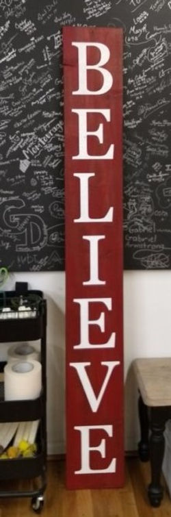 BELIEVE - Tall porch sign